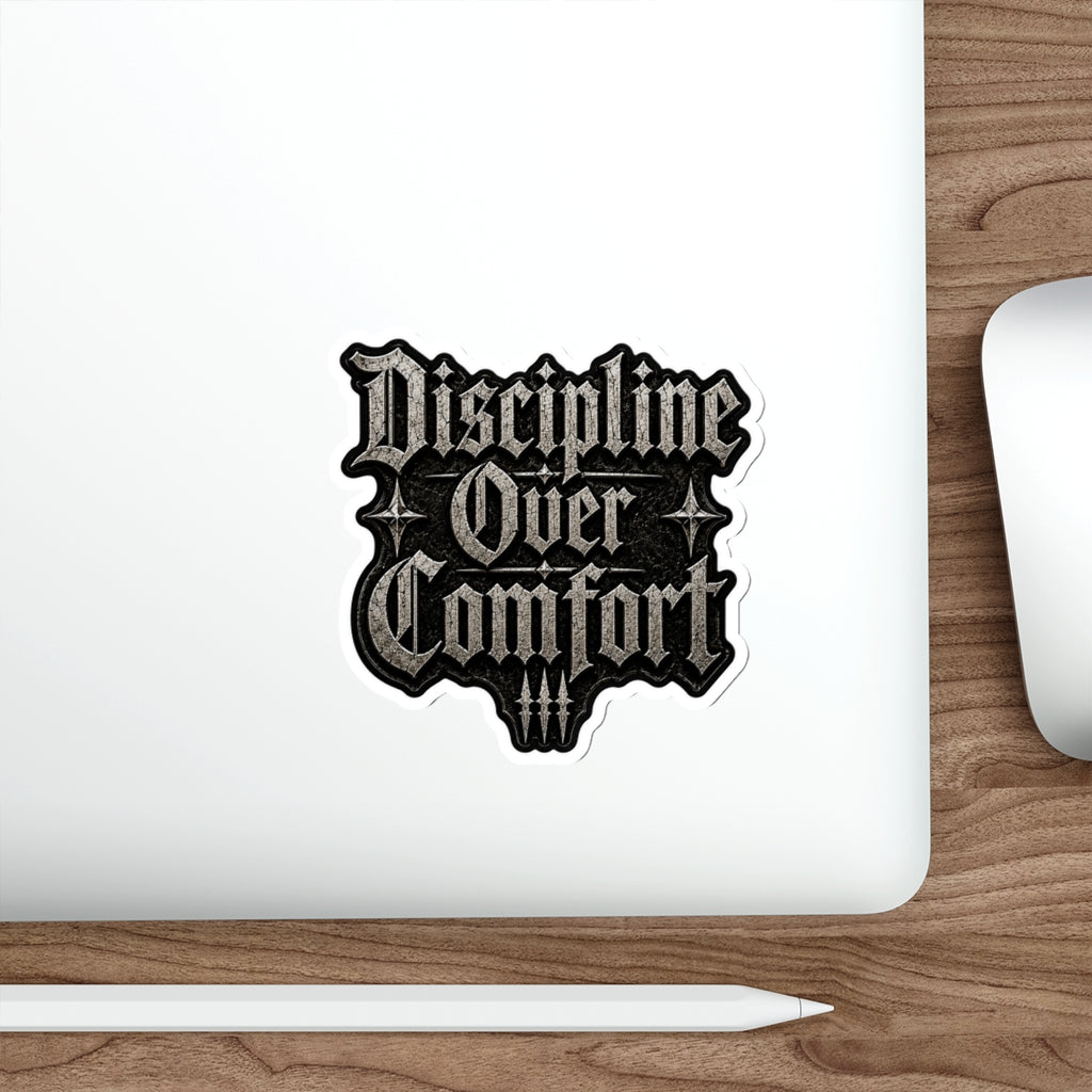 MANIC SOCIETY® Discipline Over Comfort Premium Die-Cut Sticker