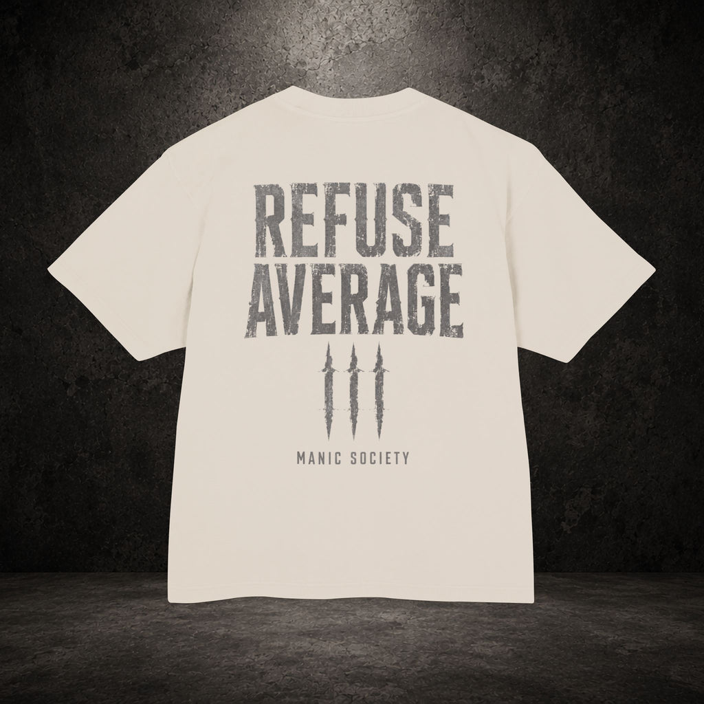 REFUSE AVERAGE — Oversized Heavyweight Tee