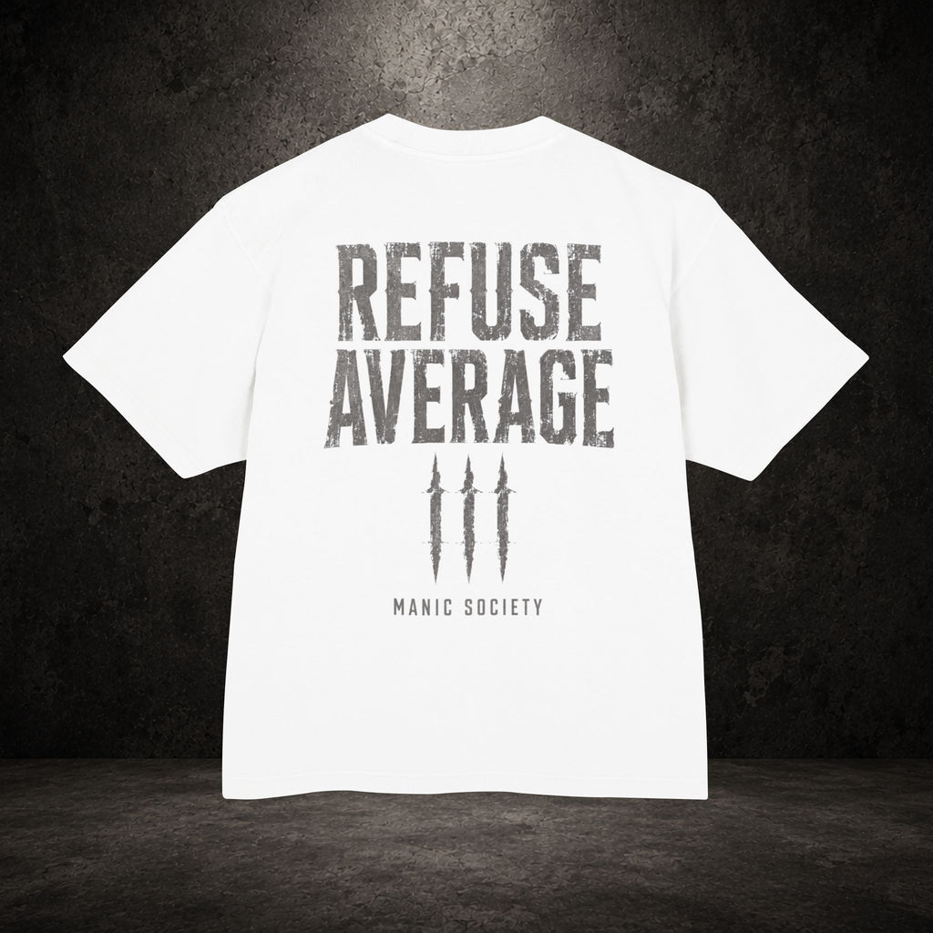 REFUSE AVERAGE — Oversized Heavyweight Tee
