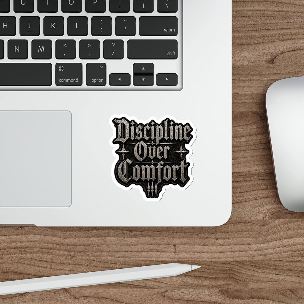 MANIC SOCIETY® Discipline Over Comfort Premium Die-Cut Sticker